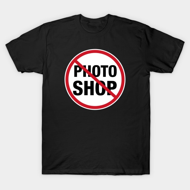 No Photoshop T-Shirt by Litho